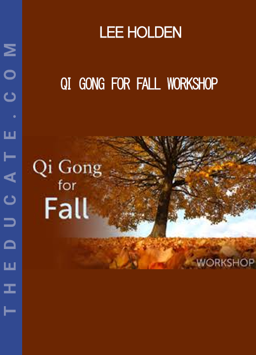 Lee Holden - Qi Gong for Fall Workshop