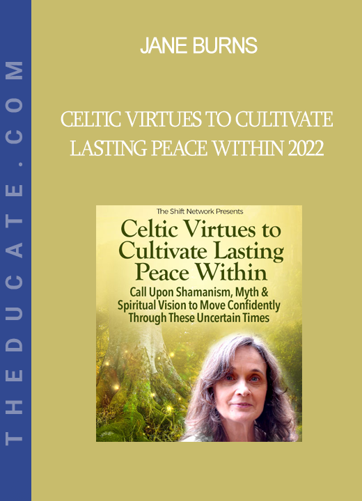 Jane Burns - Celtic Virtues to Cultivate Lasting Peace Within 2022