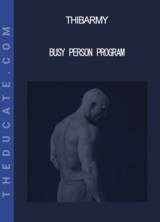 Thibarmy - Busy Person Program