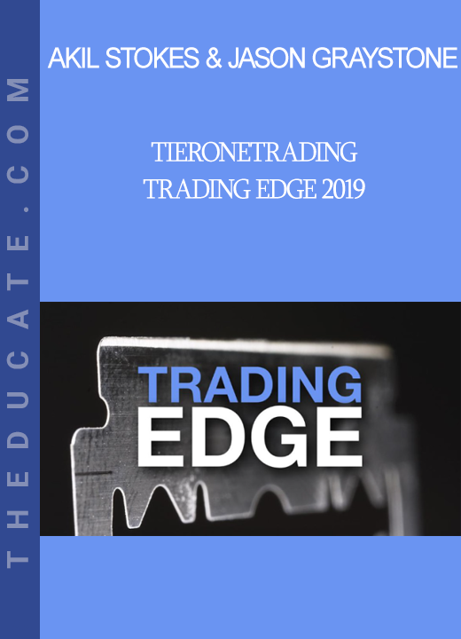 Akil Stokes & Jason Graystone - TierOneTrading - Trading Edge 2019