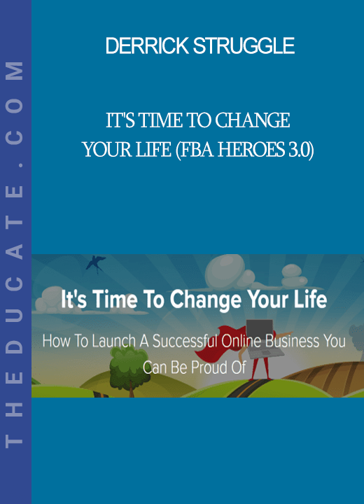 Derrick Struggle - It's Time To Change Your Life (FBA Heroes 3.0)