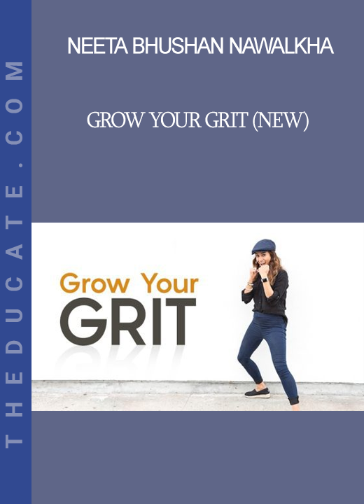 Neeta Bhushan Nawalkha - Grow Your GRIT (New)