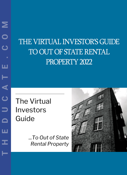 The Virtual Investor's Guide to Out of State Rental Property 2022