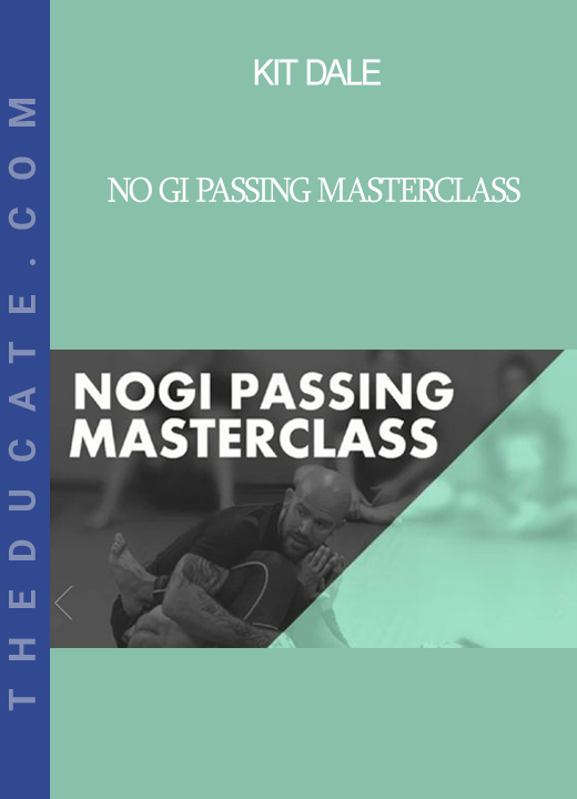 Kit Dale - No Gi Passing Masterclass