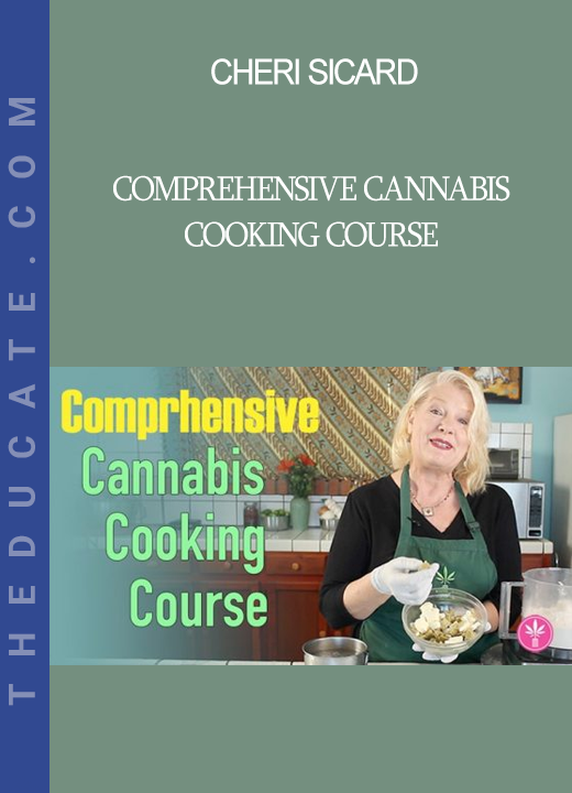 Cheri Sicard - Comprehensive Cannabis Cooking Course