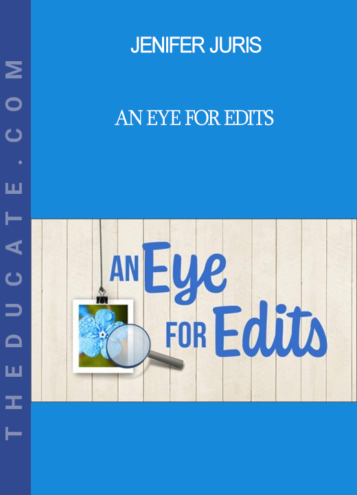 Jenifer Juris - An Eye for Edits