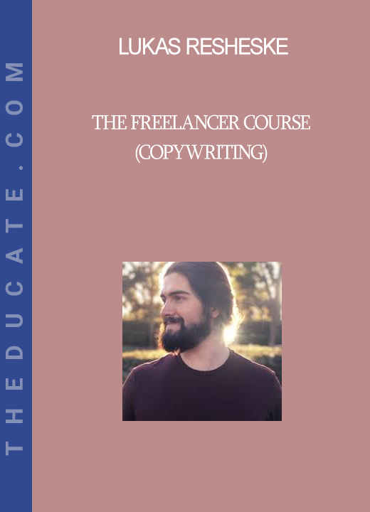 Lukas Resheske - The Freelancer Course (Copywriting)