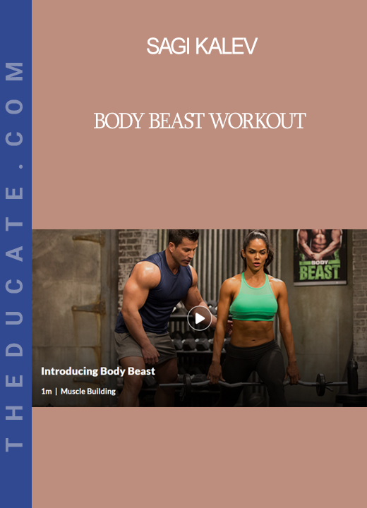 Sagi Kalev - Body Beast Workout