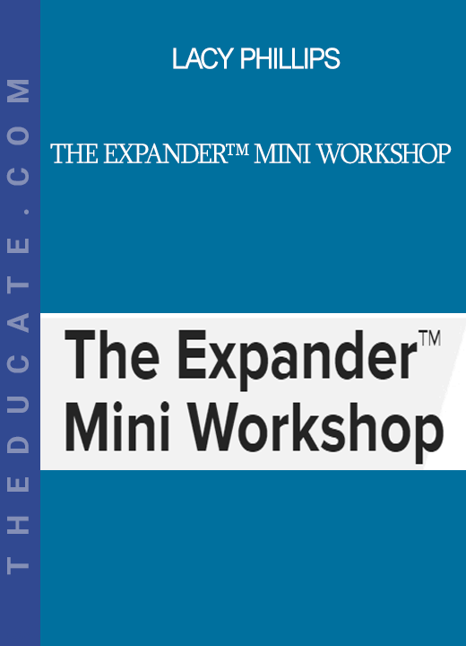 Lacy Phillips - The Expander™ Mini Workshop