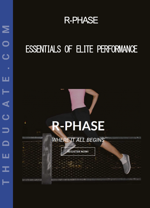 Essentials of Elite Performance - R-Phase