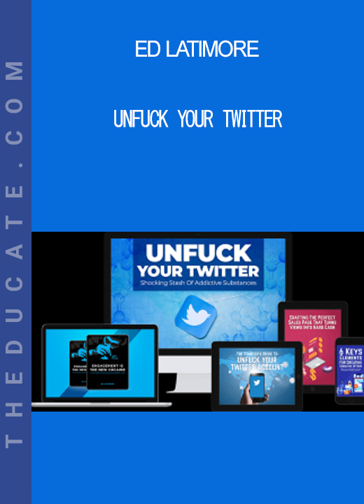 Ed Latimore - Unfuck Your Twitter