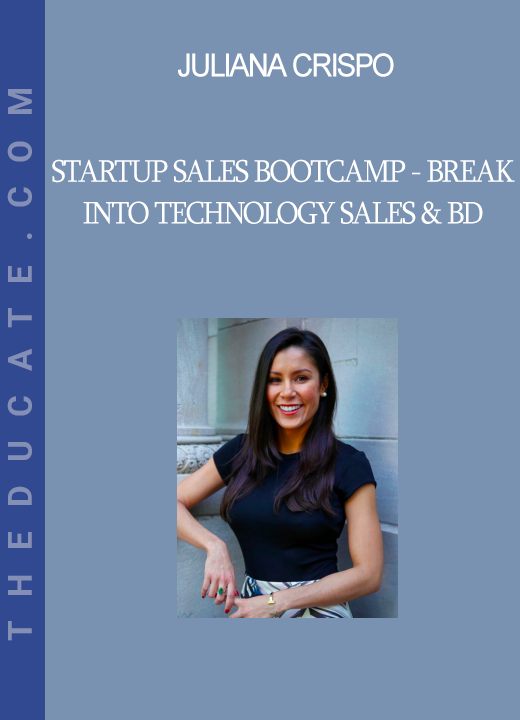 Juliana Crispo - Startup Sales Bootcamp - Break into Technology Sales & BD