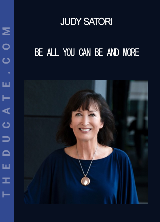 Judy Satori - Be All You Can Be and More