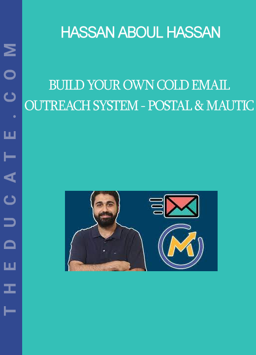 Hassan Aboul Hassan - Build Your Own Cold Email Outreach System - Postal & Mautic