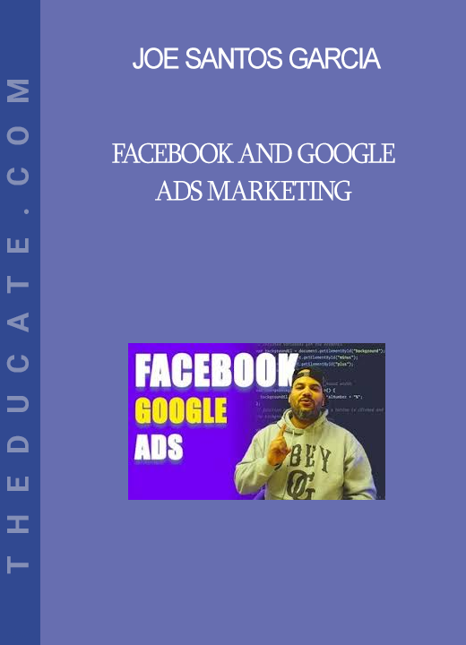 Joe Santos Garcia - Facebook and Google Ads Marketing