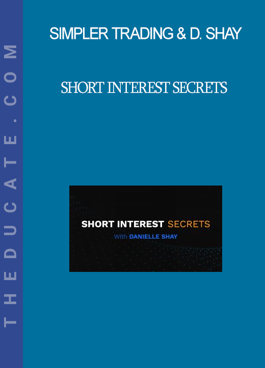 Simpler Trading & Danielle Shay - Short Interest Secrets