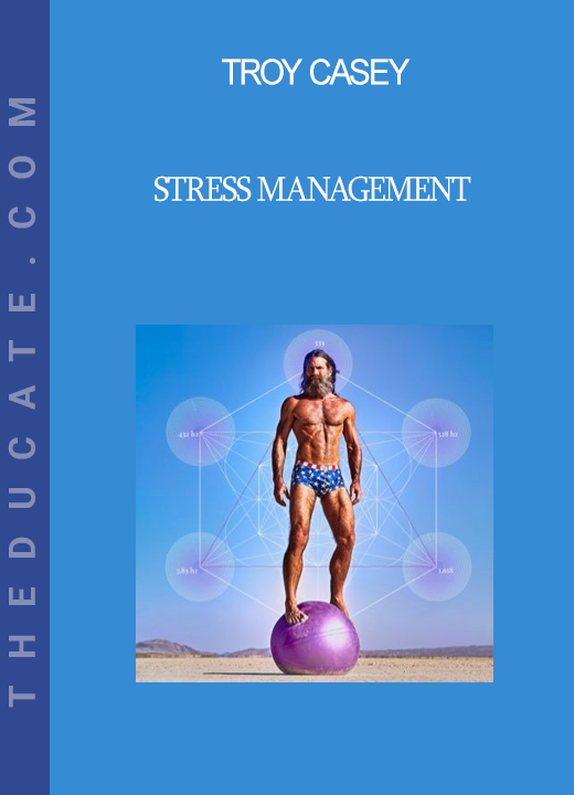 Troy Casey - Stress Management