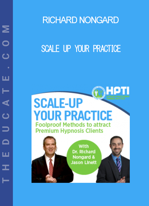 Richard Nongard - Scale Up Your Practice