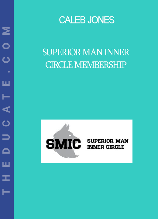 Caleb Jones - Superior Man Inner Circle Membership