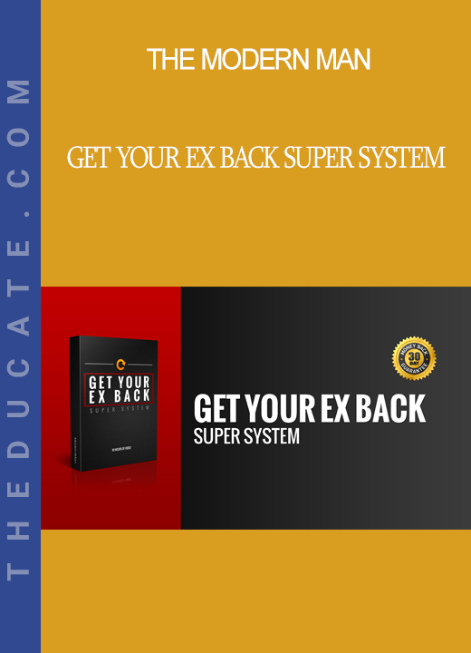 The Modern Man - Get your Ex back Super System