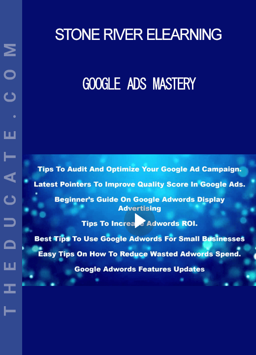 Stone River Elearning - Google Ads Mastery