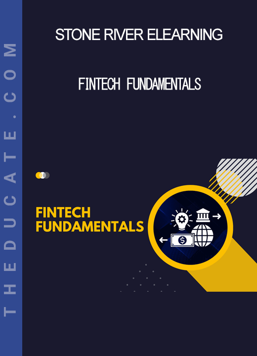 Stone River Elearning - FinTech Fundamentals