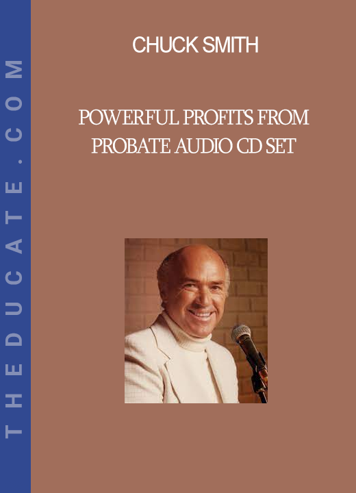 Chuck Smith - Powerful Profits from Probate Audio CD Set