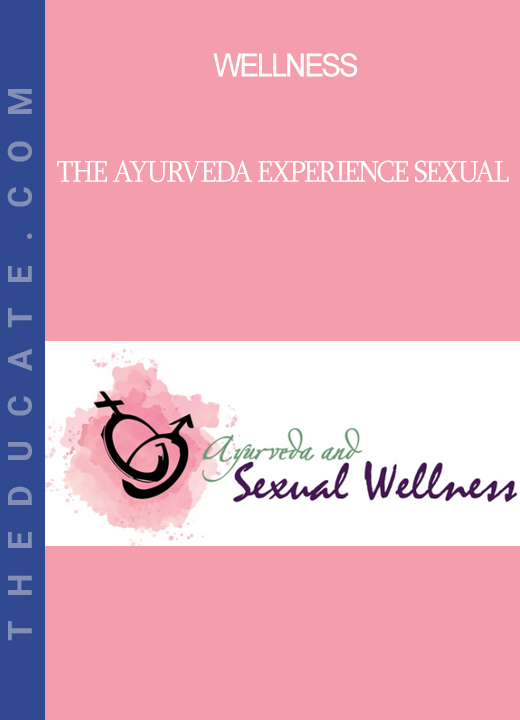 The Ayurveda Experience Sexual - Wellness