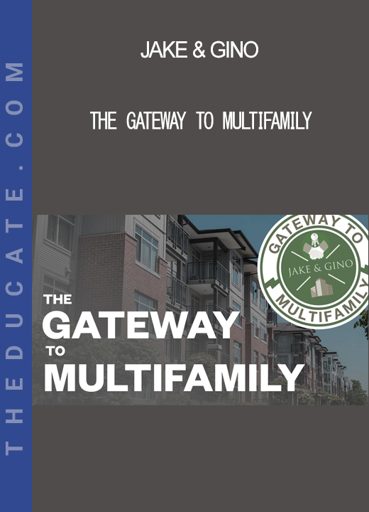 Jake & Gino - The Gateway To Multifamily