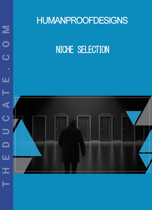 HumanProofDesigns - Niche Selection