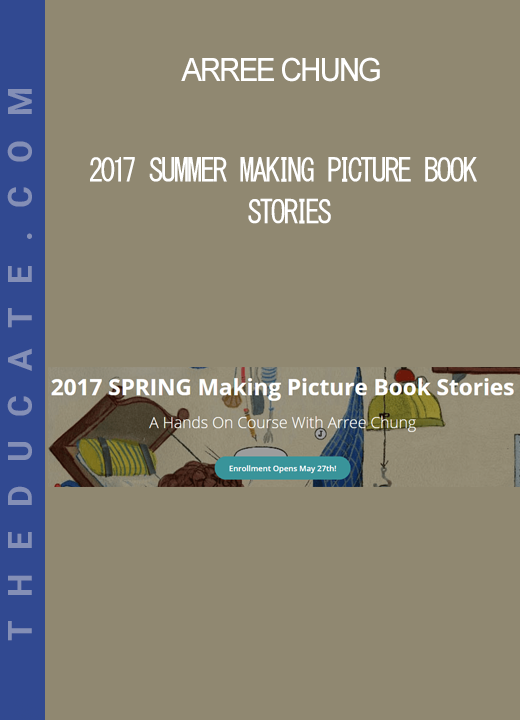 Arree Chung - 2017 SUMMER Making Picture Book Stories