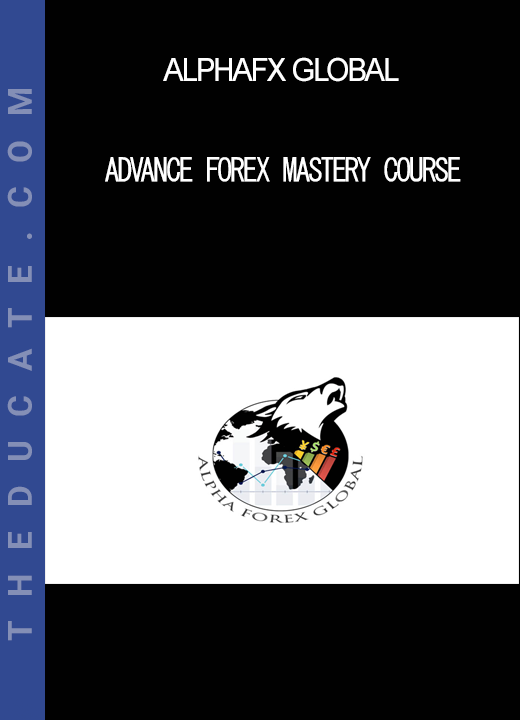 AlphaFx Global - Advance Forex Mastery Course