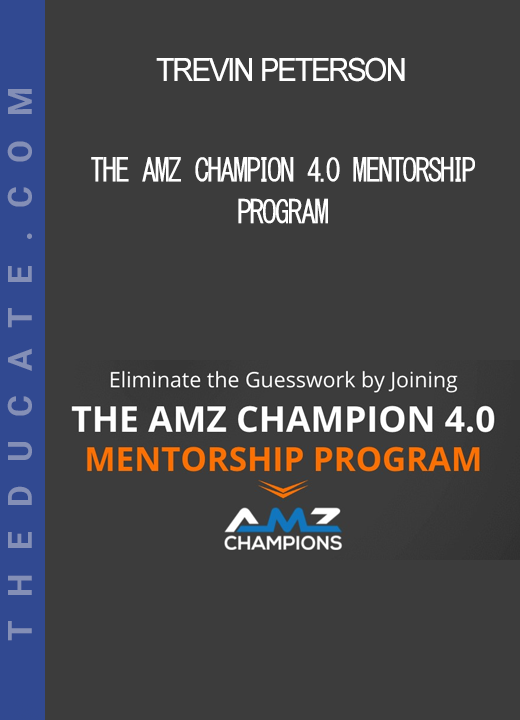 Trevin Peterson - The Amz Champion 4.0 Mentorship Program