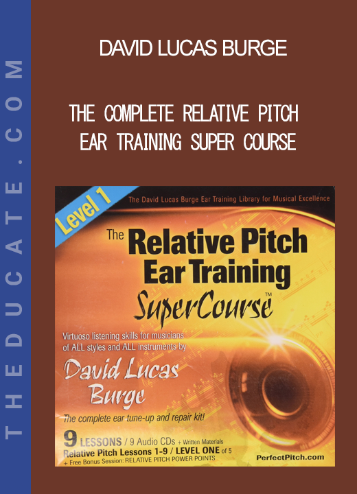 David Lucas Burge - The Complete Relative Pitch Ear Training Super Course