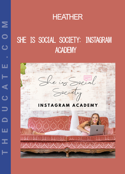 Heather - She is Social Society: Instagram Academy