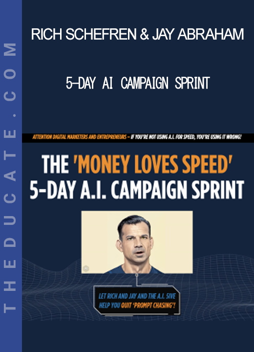 Rich Schefren & Jay Abraham - 5-Day AI Campaign Sprint