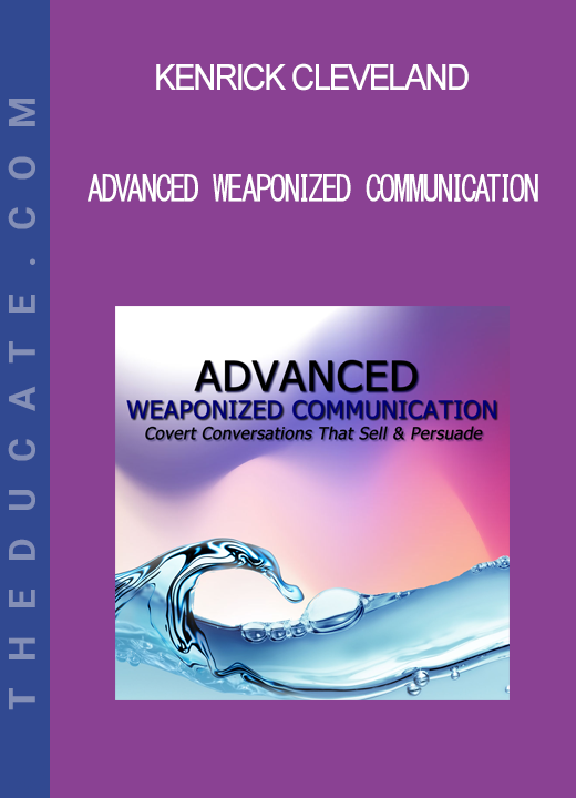 Kenrick Cleveland - Advanced Weaponized Communication