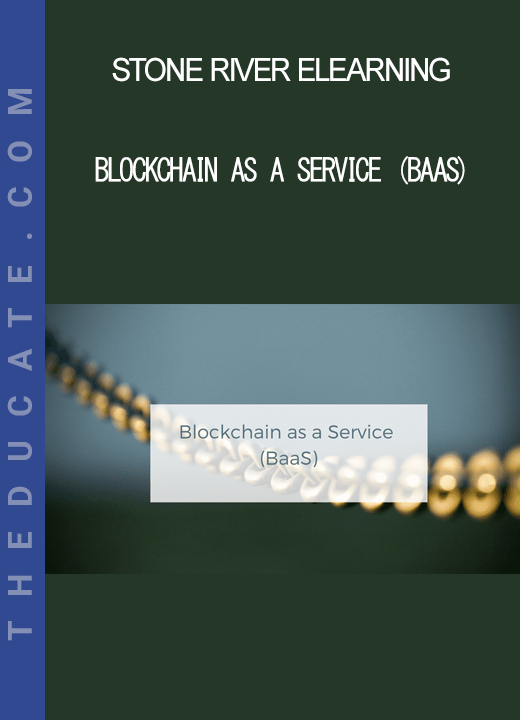 Stone River Elearning - Blockchain as a Service (BaaS)