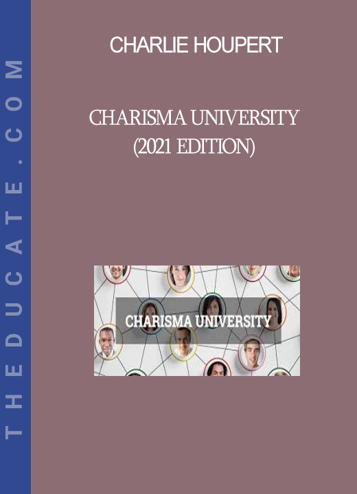 Charlie Houpert - Charisma University (2021 Edition)