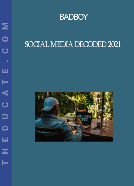 BadBoy - Social Media Decoded 2021