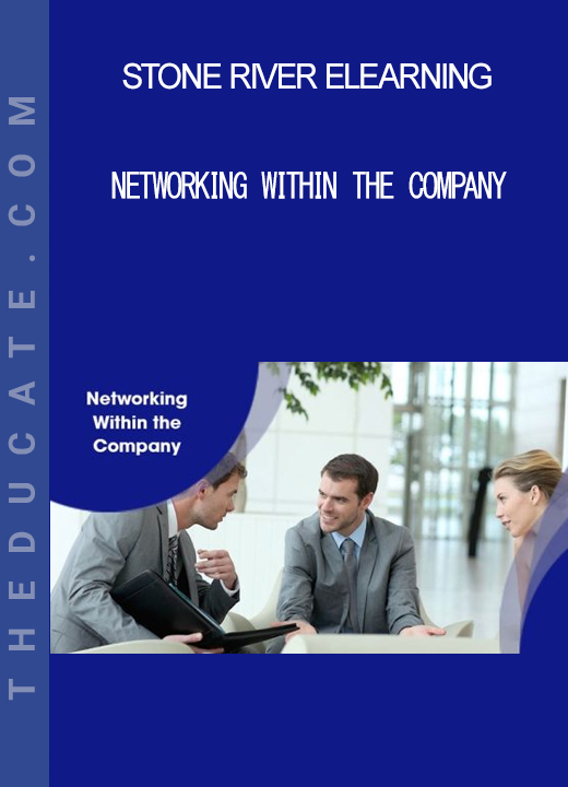 Stone River Elearning - Networking Within the Company