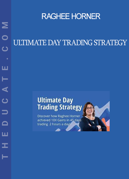 Raghee Horner - Ultimate Day Trading Strategy