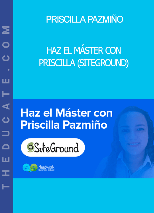 Priscilla Pazmiño - Haz el máster con Priscilla (Siteground)