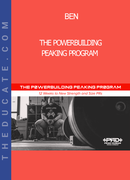 Ben - The Powerbuilding Peaking Program