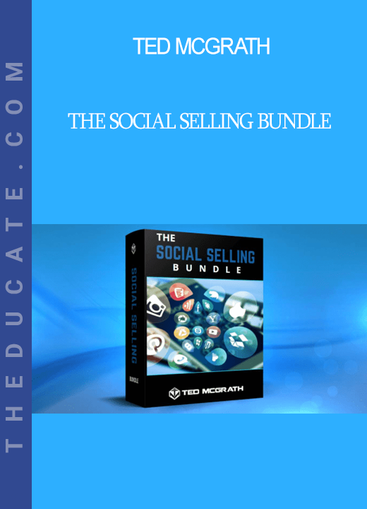 Ted McGrath - The Social Selling Bundle