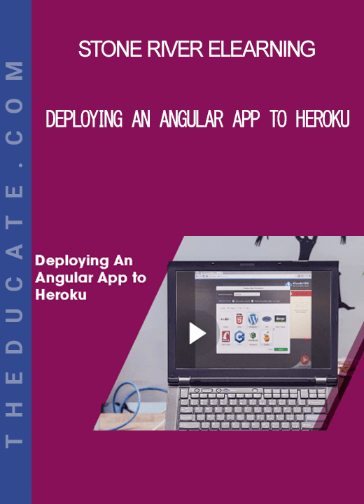 Stone River Elearning - Deploying An Angular App to Heroku