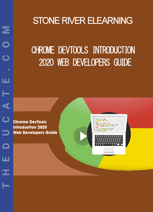 Stone River Elearning - Chrome DevTools Introduction 2020 Web Developers Guide