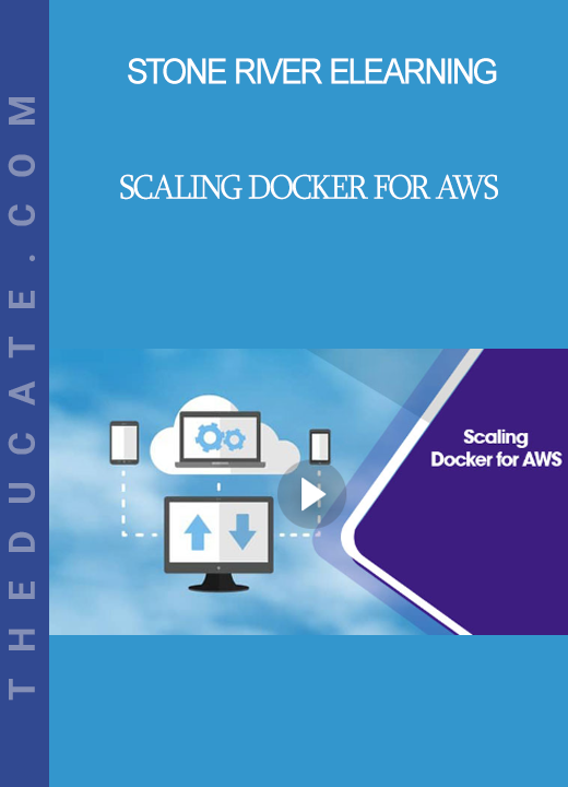 Stone River Elearning - Scaling Docker for AWS