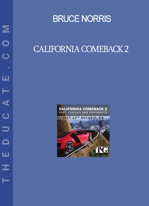 Bruce Norris - California Comeback 2