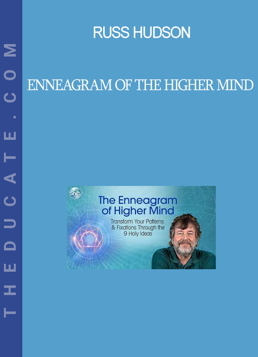 Russ Hudson - Enneagram of the Higher Mind